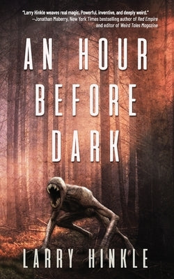 An Hour Before Dark by Hinkle, Larry