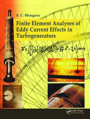 Finite Element Analyses of Eddy Current Effects in Turbogenerators by Bhargava, Sc