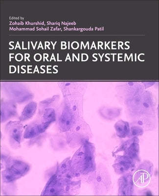 Salivary Biomarkers for Oral and Systemic Diseases by Khurshid, Zohaib