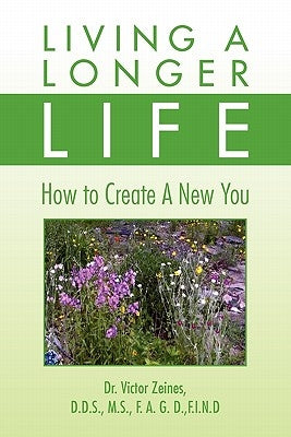 Living a Longer Life by Zeines, Victor