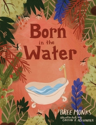 Born in the Water by Monks, Bree