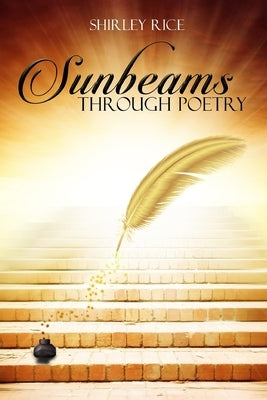 Sunbeams Through Poetry by Rice, Shirley