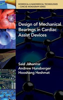 Design of Mechanical Beariings in Cardiac Assist Devices by Jahanmir, Said