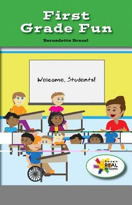 First Grade Fun by Brexel, Bernadette
