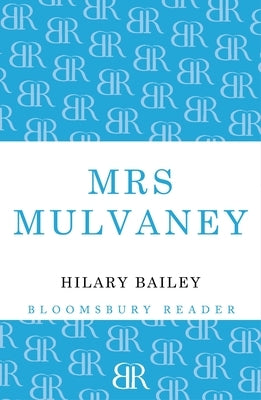Mrs Mulvaney by Bailey, Hilary