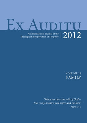 Ex Auditu - Volume 28: An International Journal for the Theological Interpretation of Scripture by Snodgrass, Klyne