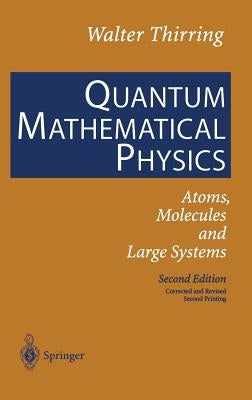 Quantum Mathematical Physics: Atoms, Molecules and Large Systems by Harrell, E. M.