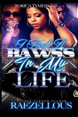 I Need A Bawss In My Life by Zellous, Rae