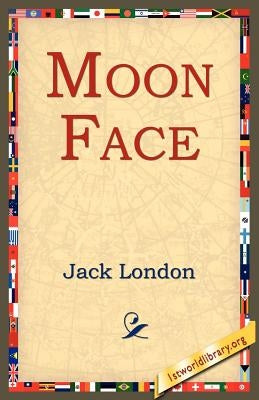 Moon Face by London, Jack