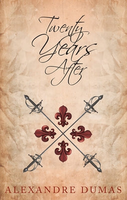 Twenty Years After by Dumas, Alexandre