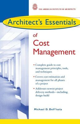 Architect's Essentials of Cost Management by Dell'isola, Michael D.