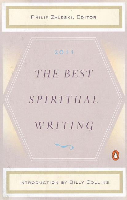 The Best Spiritual Writing by Zaleski, Philip
