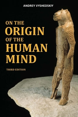 On The Origin of the Human Mind by Vyshedskiy, Andrey