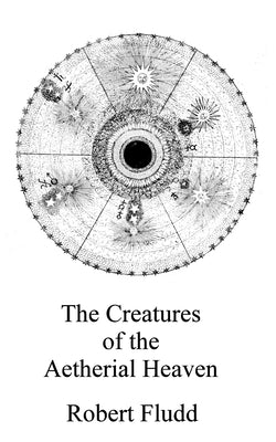 On the creatures of the Aethereal Heaven by McLean, Adam