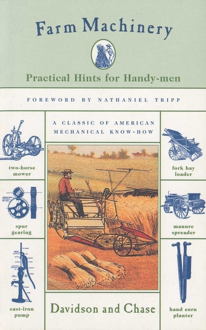 Farm Machinery: Practical Hints For Handy-Men by Davidson, J.