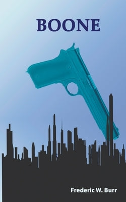 Boone by Burr, Frederic W.