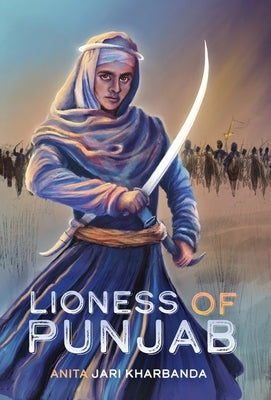 Lioness of Punjab by Kharbanda, Anita Jari