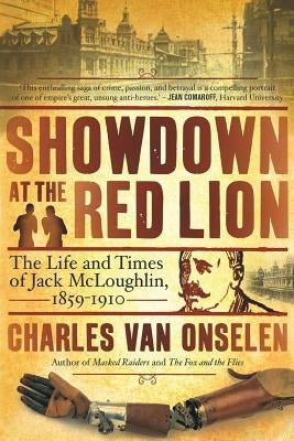 Showdown at the Red Lion (The Life and Time of Jack McLoughlin) by Van Onselen, Charles