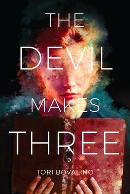 The Devil Makes Three by Bovalino, Tori