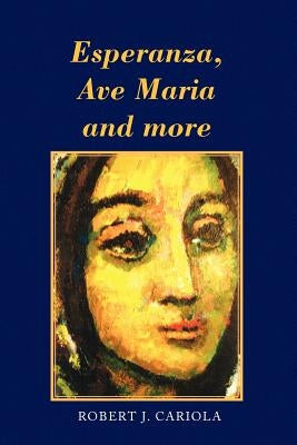Esperanza, Ave Maria and More by Cariola, Robert