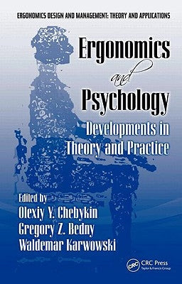 Ergonomics and Psychology: Developments in Theory and Practice by Chebykin, Olexiy Ya