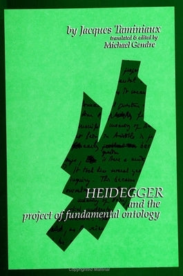 Heidegger and the Project of Fundamental Ontology by Taminiaux, Jacques
