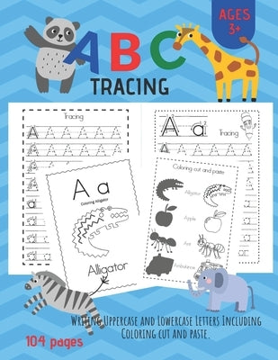 ABC Tracing: Alphabet Handwriting Practice workbook for Pre K, Kindergarten and Kids Ages 3-6. And coloring activity books. by Oan, Sarah