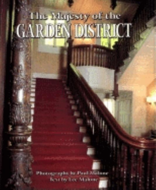 The Majesty of the Garden District by Malone, Lee