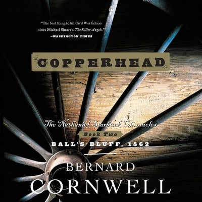 Copperhead: The Nathaniel Starbuck Chronicles: Book Two by Cornwell, Bernard