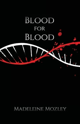 Blood for Blood by Mozley, Madeleine