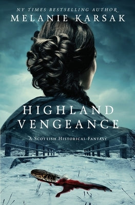 Highland Vengeance by Karsak, Melanie
