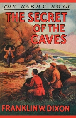 The Secret of the Caves by Dixon, Franklin W.