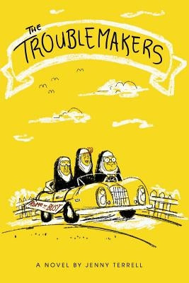 The Troublemakers by Terrell, Jenny