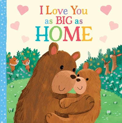 I Love You as Big as Home by Rossner, Rose