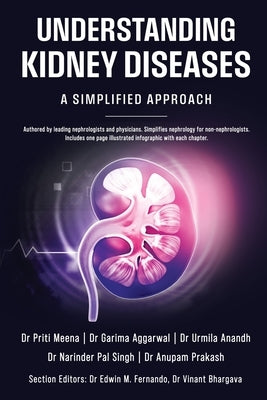 Understanding Kidney Diseases: A Simplified Approach by Dr Priti Meena