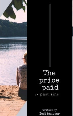 The price paid: - past sins by Bhavsar, Zeel D.