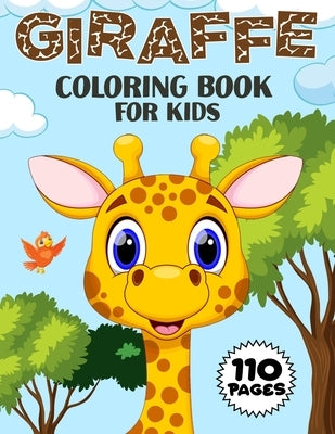 Giraffe Coloring Book for Kids: Over 50 Fun Coloring and Activity Pages with Cute Giraffes, Baby Giraffes, Giraffe Friends and More! for Kids, Toddler by Publications, Color King