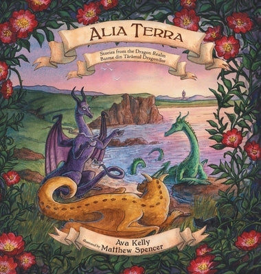 Alia Terra: Stories from the Dragon Realm by Kelly, Ava