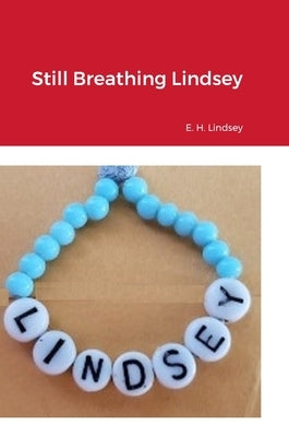 Still Breathing Lindsey by Lindsey, Eugene