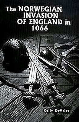 The Norwegian Invasion of England in 1066 by DeVries, Kelly