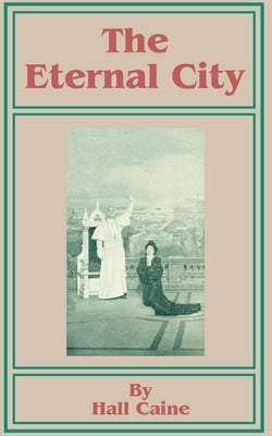 The Eternal City by Caine, Hall
