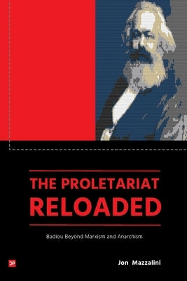 The Proleteriat Reloaded by Mazzalini, Jon