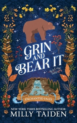 Grin and Bear It: A Paranormal Small Town Cozy Shifter Romance Series - with Heat by Taiden, Milly