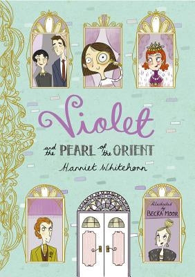Violet and the Pearl of the Orient by Whitehorn, Harriet
