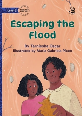 Escaping the Flood - Our Yarning by Oscar, Tarniesha