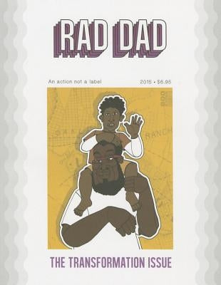 Rad Dad: #3: The Transformation Issue by Moniz, Tomas