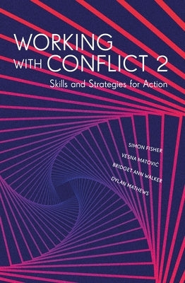 Working with Conflict: Skills and Strategies for Action by Fisher, Simon