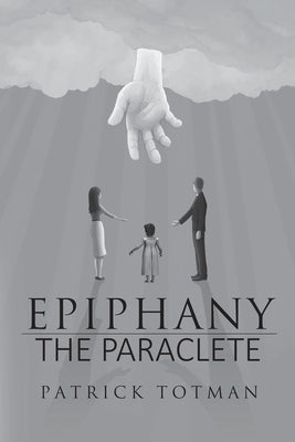 Epiphany-The Paraclete by Totman, Patrick