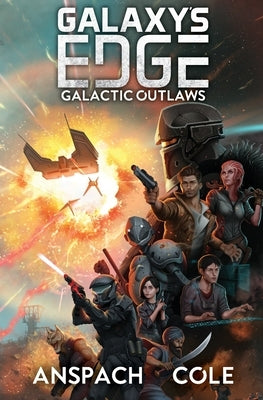 Galactic Outlaws by Anspach, Jason
