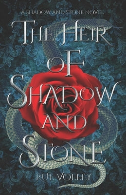 The Heir of Shadow and Stone (Shadow and Stone Series Book 1) by Volley, Rue